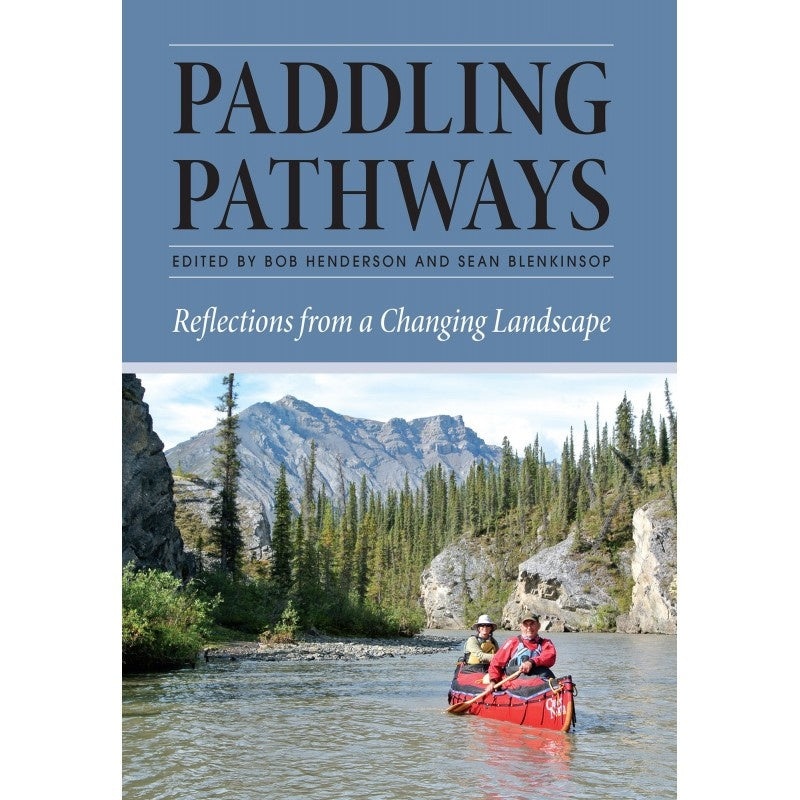 Book: Paddling Pathways – Reflections from a Changing Landscape